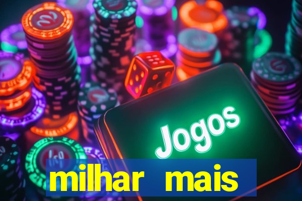 milhar mais atrasada na federal